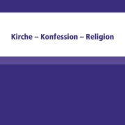 Kirche-Konfession-Religion